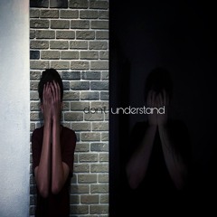 don’t understand