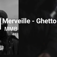 Merveille - Ghetto REMIX AFRO by MMB