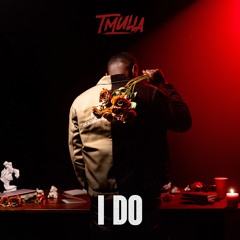 I Do