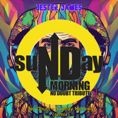 No Doubt - Sunday Morning (Jester James remix)