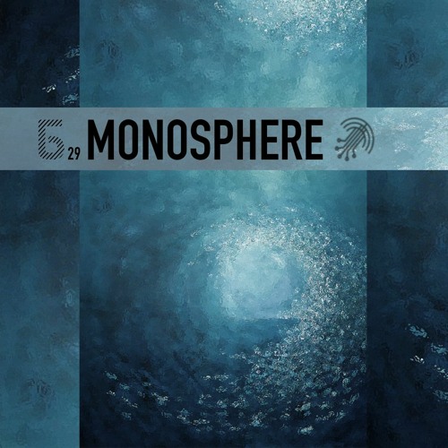Б podcast 29 / MONOSPHERE [Deep Electronics] / The Netherlands