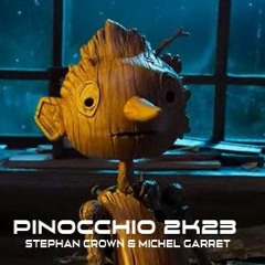 Pinocchio 2k23 - Stephan Crown & Michel Garret (REMIX) FREE DOWNLOAD