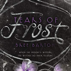 DOWNLOAD EBOOK 💔 Tears of Frost (Heart of Thorns Book 2) by  Bree Barton [EPUB KINDL