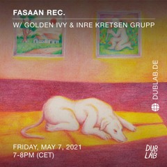 Episode #5 Fasaan Rec @ Dublab.de 2021-05-07