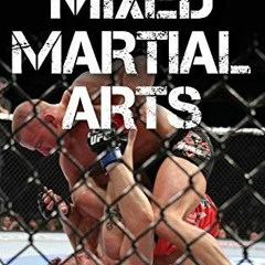 [FREE] PDF 🖋️ Mixed Martial Arts: A History from Ancient Fighting Sports to the UFC