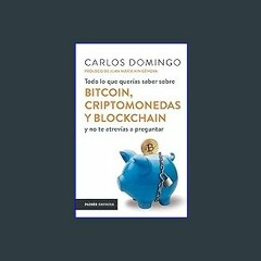 PDF 📕 Todo lo que querías saber sobre bitcoin, criptomonedas y blockchain (Ed. Méx): y no te atrev