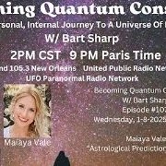 Becoming Quantum Conscious W  Bart Sharp Episode  107  Wednesday  1 - 8-2025 2PM CST