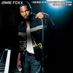 Jamie Foxx - I Can Make It Do What It Do Even If I Don't Wanna