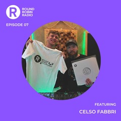 Round Robin Radio - EP 7 feat. Celso Fabbri