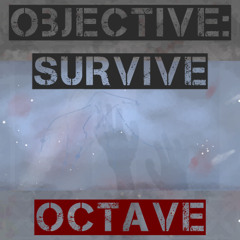 Objective: Survive