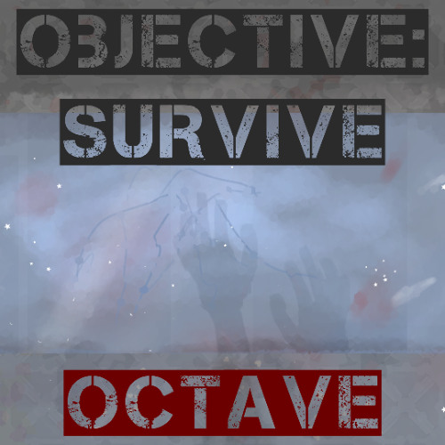 Objective: Survive