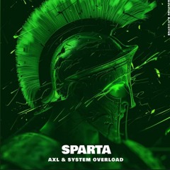 System Overload Vs AXL - Sparta
