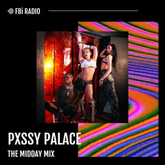 The Midday Mix - Pxssy Palace