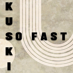 So Fast