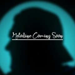 Melodine (EP) Out This Summer! (Preview)