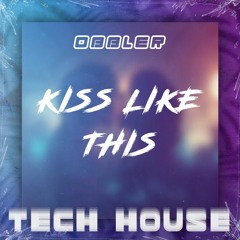 Kiss Like This - Obbler (Original Mix) - 𝗙𝗥𝗘𝗘 𝗗𝗟