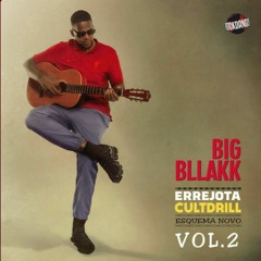 Um Dois - Big Bllakk, Rock Danger ( ERREJOTACULTDRILL, Vol. 2-Esquema Novo )