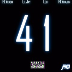 1flycash - 41 (ft. LilJay, 1flydajon & Loui)
