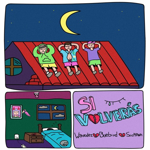 Si Volverás / Boebird x FendeeMalo x SickPapi