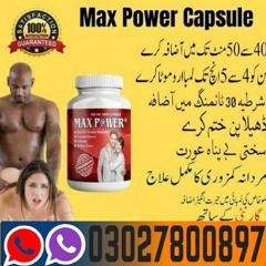 Maxpower Capsules In Karachi % 0302!7800897 % Call Now