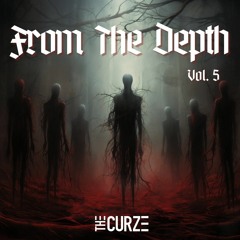 From The Depth Vol. 5 | by The Curze