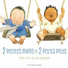 2 petites mains et 2 petits pieds (extraits)