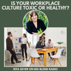 Is Your Workplace Culture Healthy or Toxic?