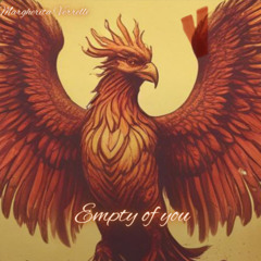 Empty of you