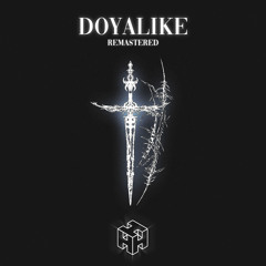 Doyalike (Remastered)