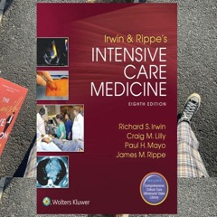 [Download] [e-Book/KINDLE] Irwin and Rippe's Intensive Care Medicine