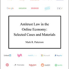 [Access] PDF 💏 Antitrust Law in the Online Economy: Selected Cases and Materials by