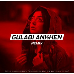 Gulabi Ankhne - REMIX 2021 | BY.SHIVAM : REBOOTED REMIX + BASS BOOSTED