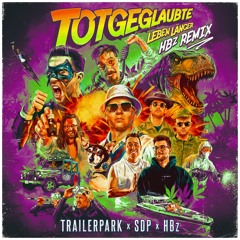 Totgeglaubte leben länger (HBz Remix)