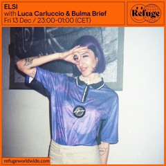 ELSI - Bulma Brief @ Refuge Worldwide, Berlin - 13 Dec 2024