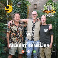 #96 | Met Mister De Kronkel Gilbert Esmeijer