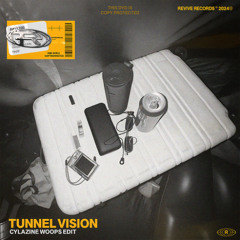 Tunnel Vision (Cylazine Woops Remix)
