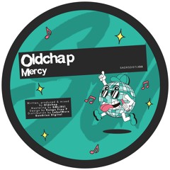 PREMIERE: Oldchap - Mercy [Sundries]