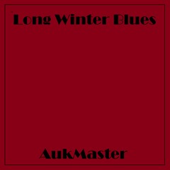 Long Winter Blues