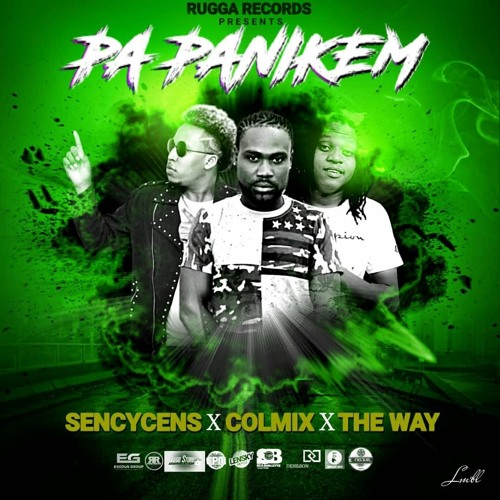 Sencycens X Colmix X The Way - Pa Panike'm
