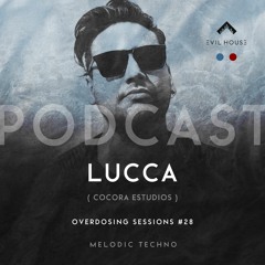 OVERDOSING SESSIONS 028 - Lucca - Podcast