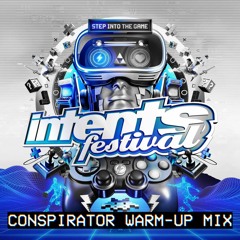 CONSPIRATOR PRESENTS: INTENTS FESTIVAL 2022 WARM-UP MIX