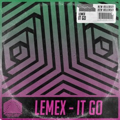 Lemex - It Go (Original Mix) [FREE DOWNLOAD]