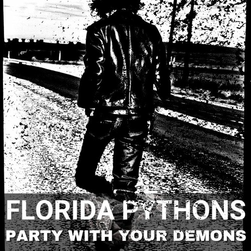 Florida Pythons - Party With Your Demons