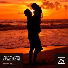 Ancient Umbra feat. Diana Melnik - I Feel Alive (Nico Cranxx Remix) [OUT NOW]