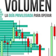 [Read] KINDLE 📖 PERFIL DE VOLUMEN: LA GUÍA PRIVILEGIADA PARA OPERAR (Spanish Edition