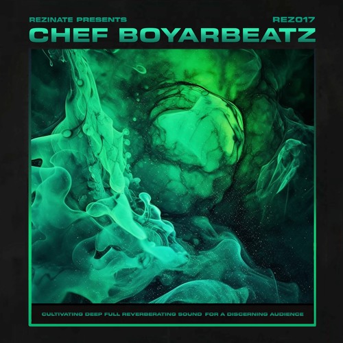 REZ017: Chef Boyarbeatz