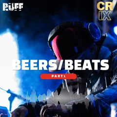 Beers and Beats Part 1 Mix