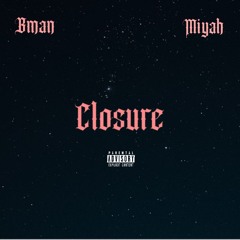 Closure feat Miyah