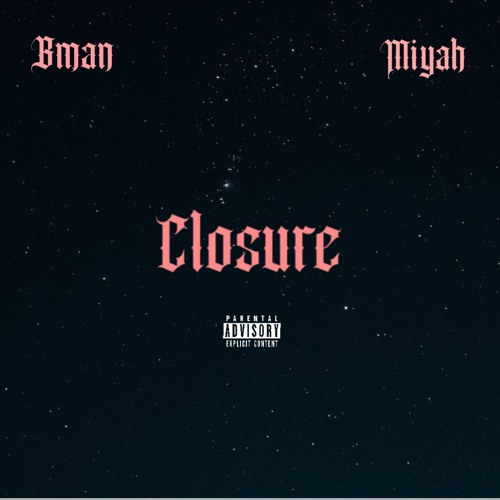Closure feat Miyah