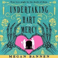 Get EPUB KINDLE PDF EBOOK The Undertaking of Hart and Mercy by  Megan Bannen,Michael